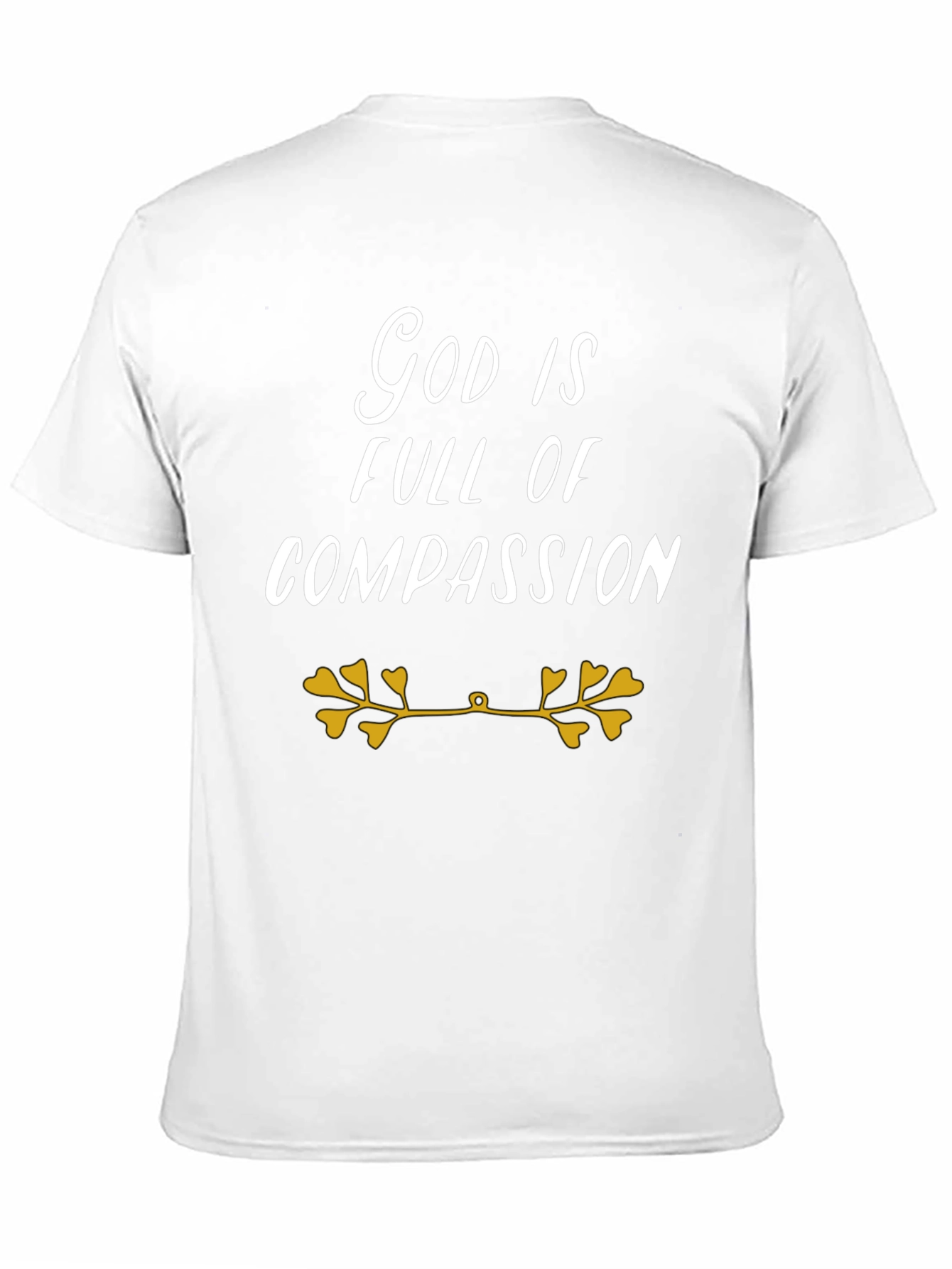 God Is Full Of Compassion T-Shirt