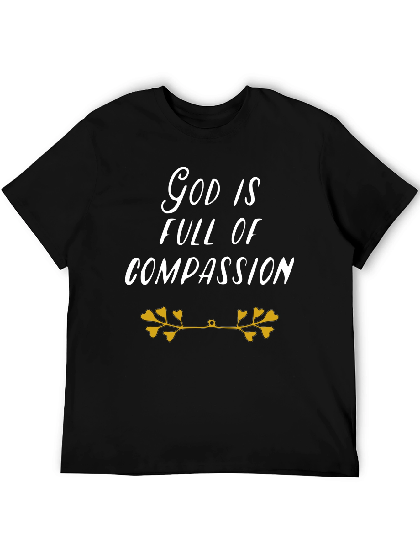 God Is Full Of Compassion T-Shirt