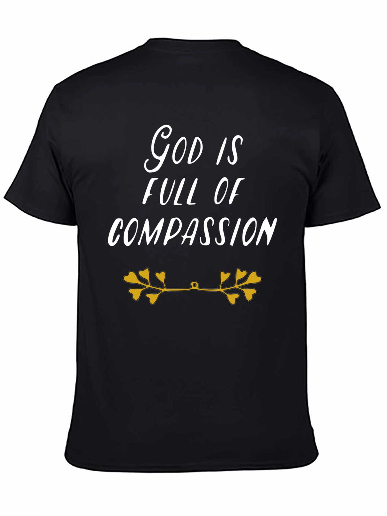 God Is Full Of Compassion T-Shirt