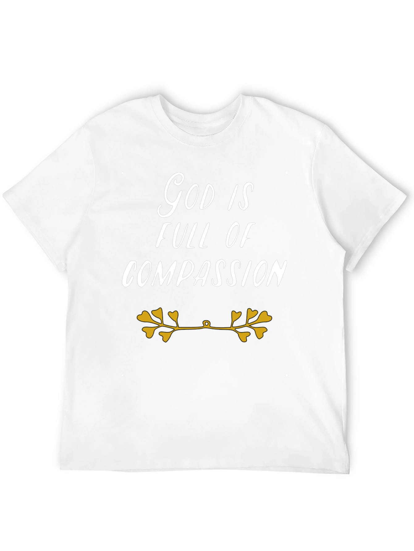 God Is Full Of Compassion T-Shirt