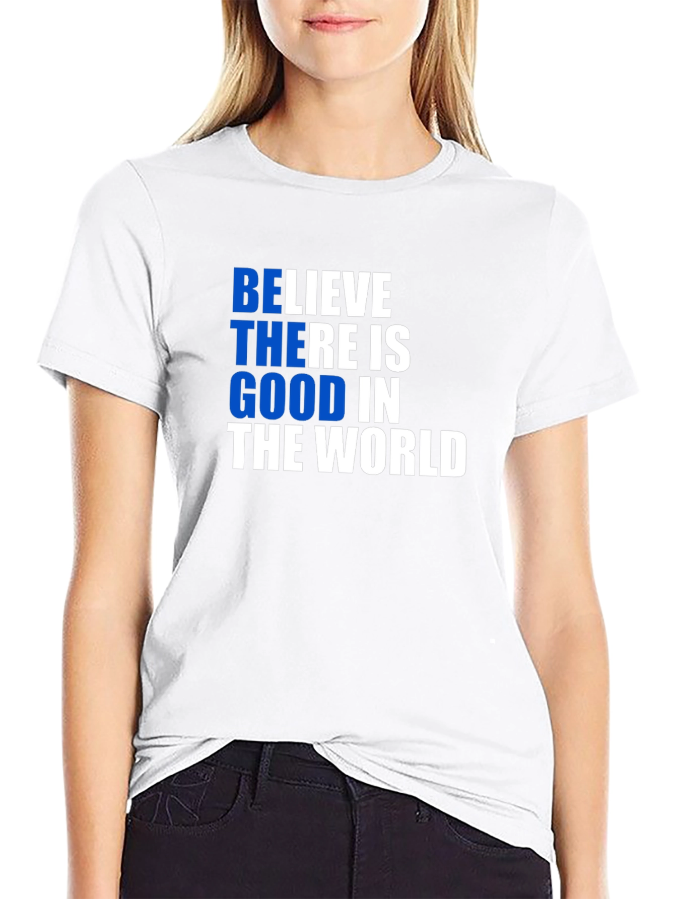 Believe There is Good T-Shirt