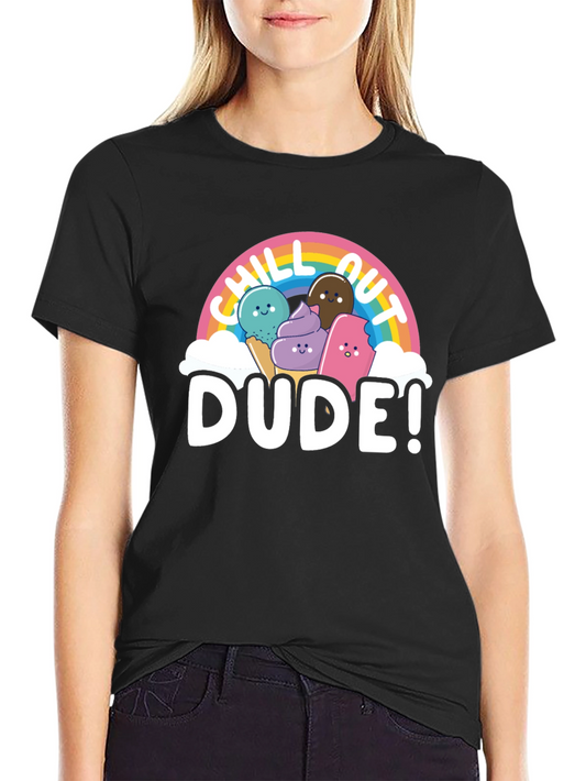 Chill Out Dude! Graphic T-Shirt
