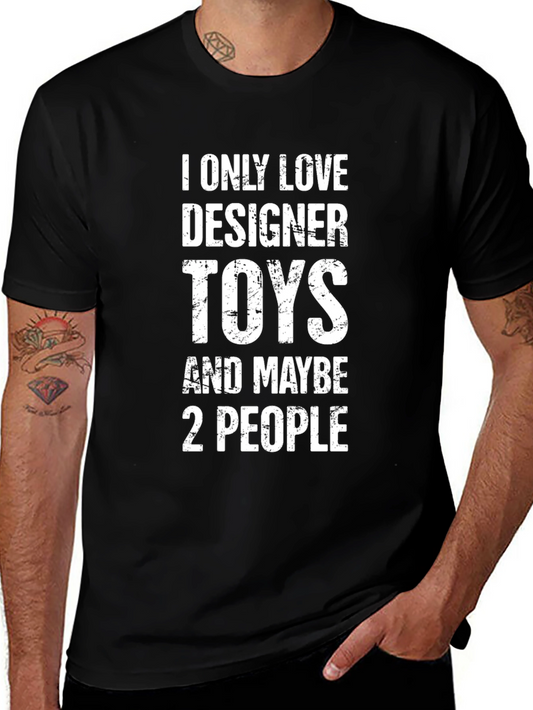 Designer Toys Lover T-Shirt: Funny Graphic Tee