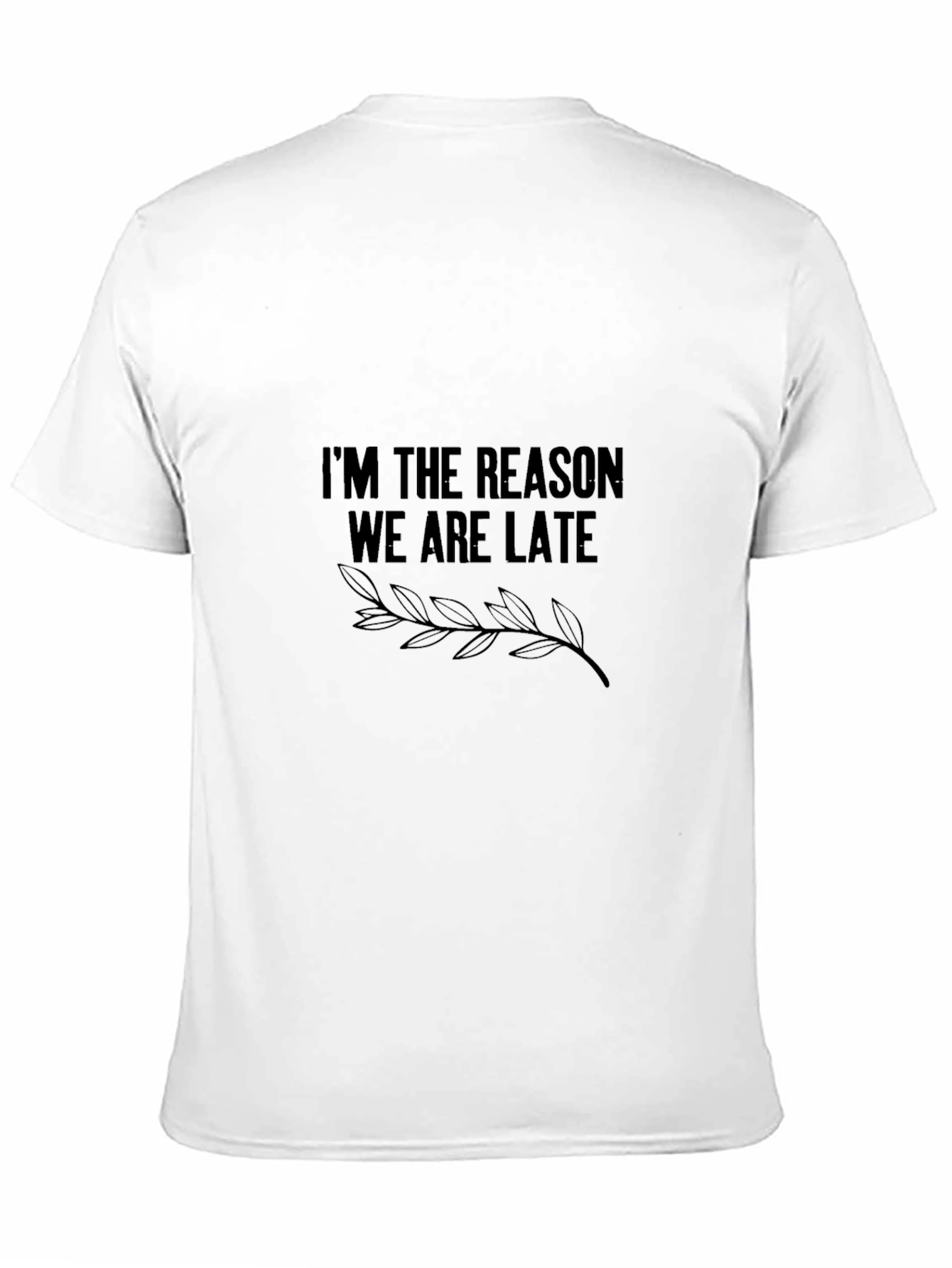 Im the Reason We Are Late Graphic Tee