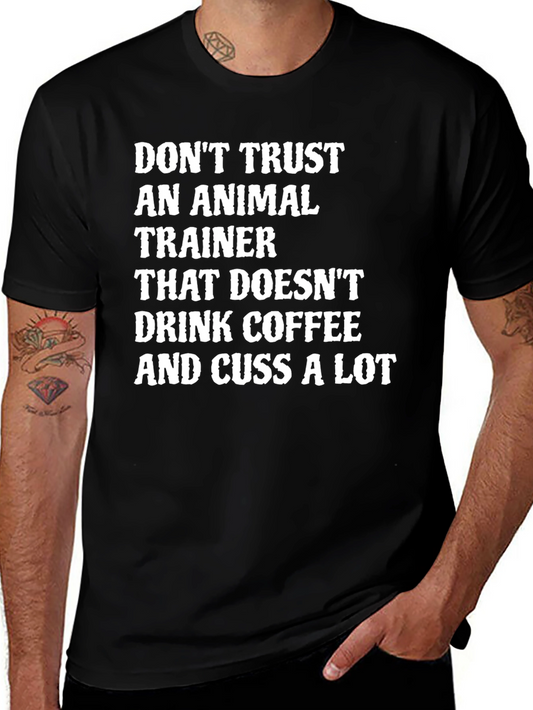 Funny Animal Trainer Coffee Cussing T-Shirt