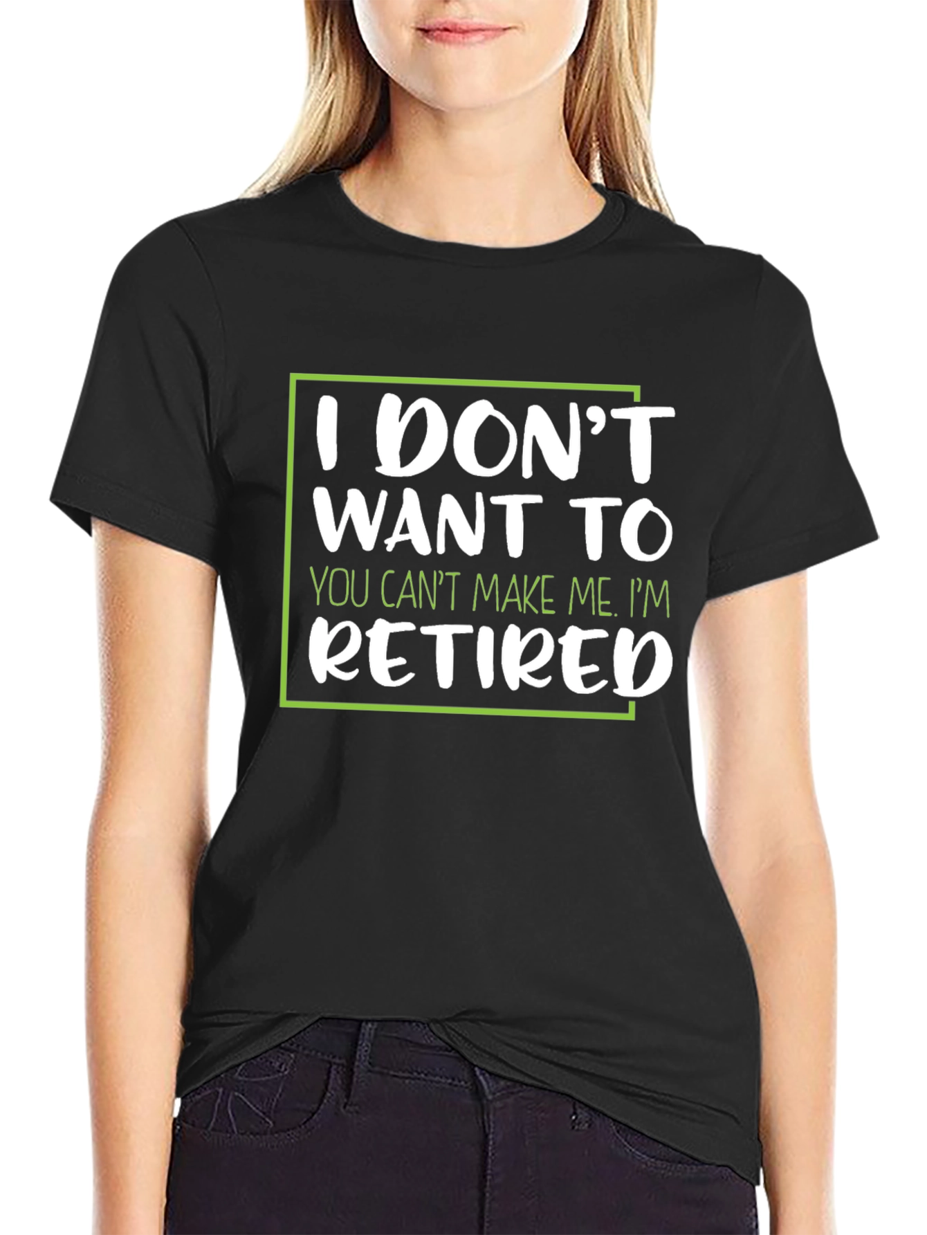 I Dont Want To Retired T-Shirt