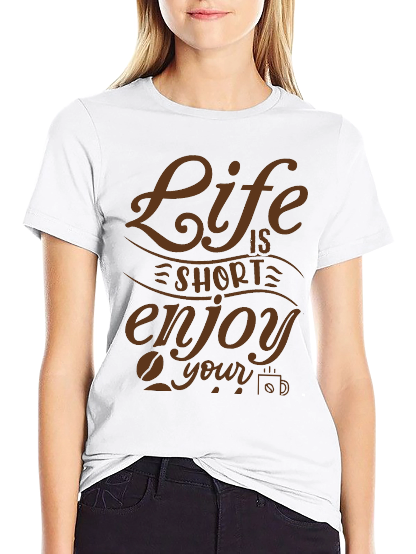 Life is Short Enjoy Your Coffee Graphic T-Shirt
