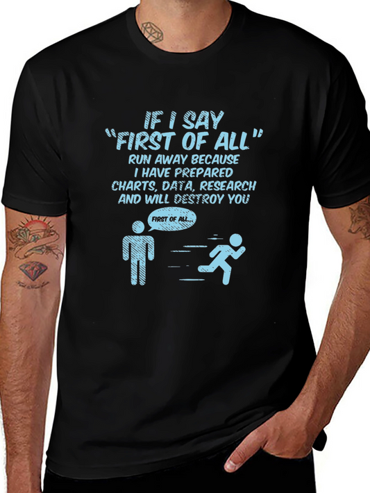 Funny First Of All T-Shirt