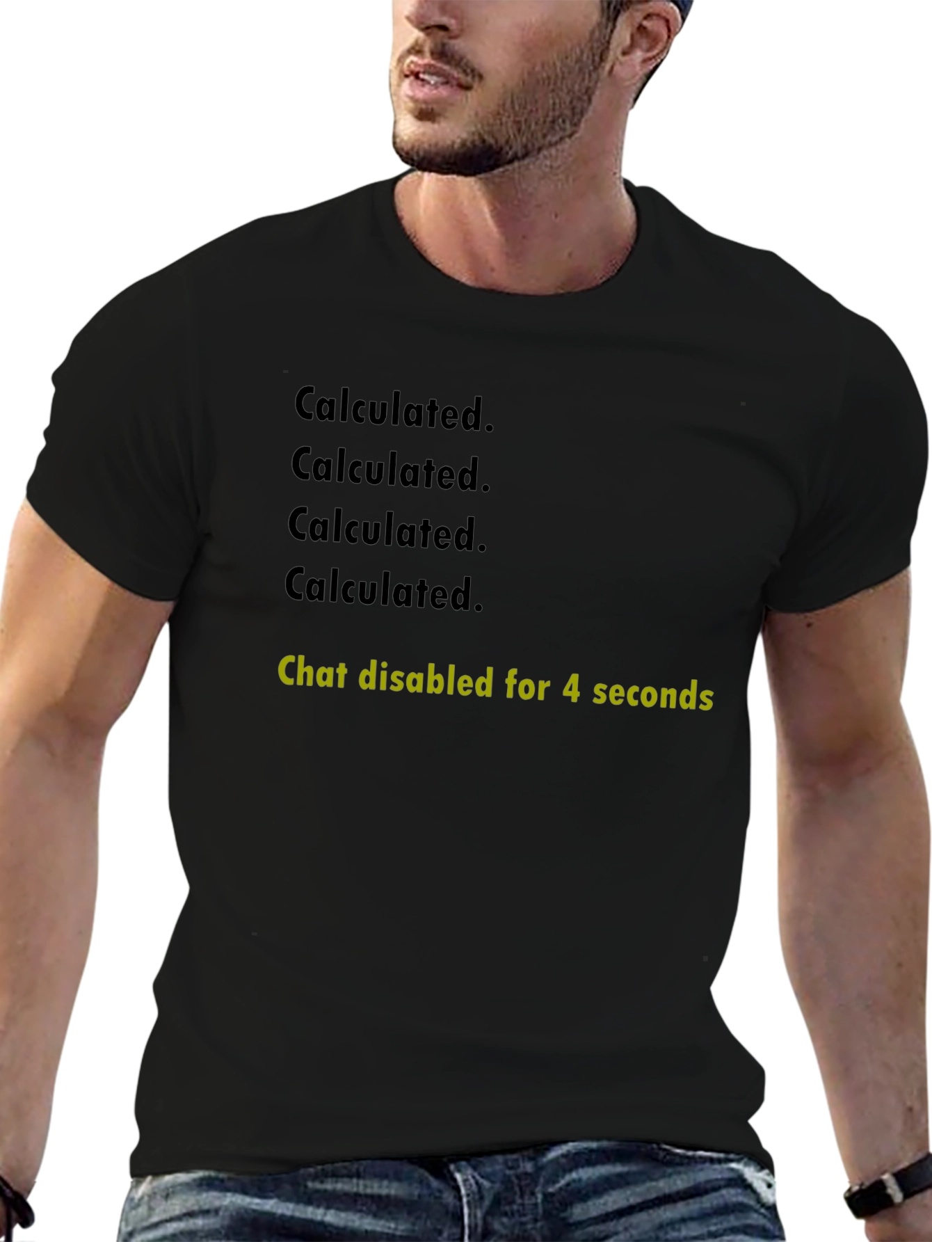 Calculated. Chat Disabled T-Shirt - Gaming Humor Tee