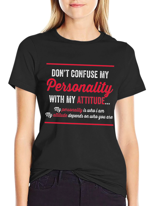 Dont Confuse My Personality Graphic T-Shirt