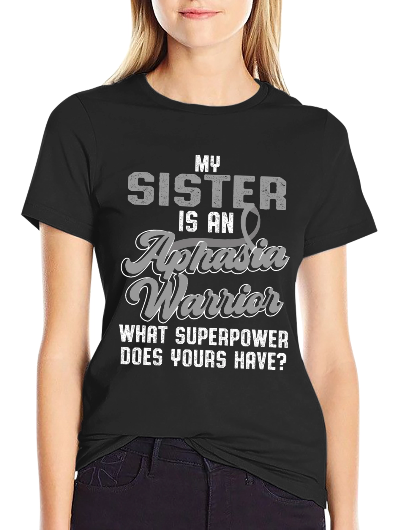 Aphasia Warrior T-Shirt - Sister Support