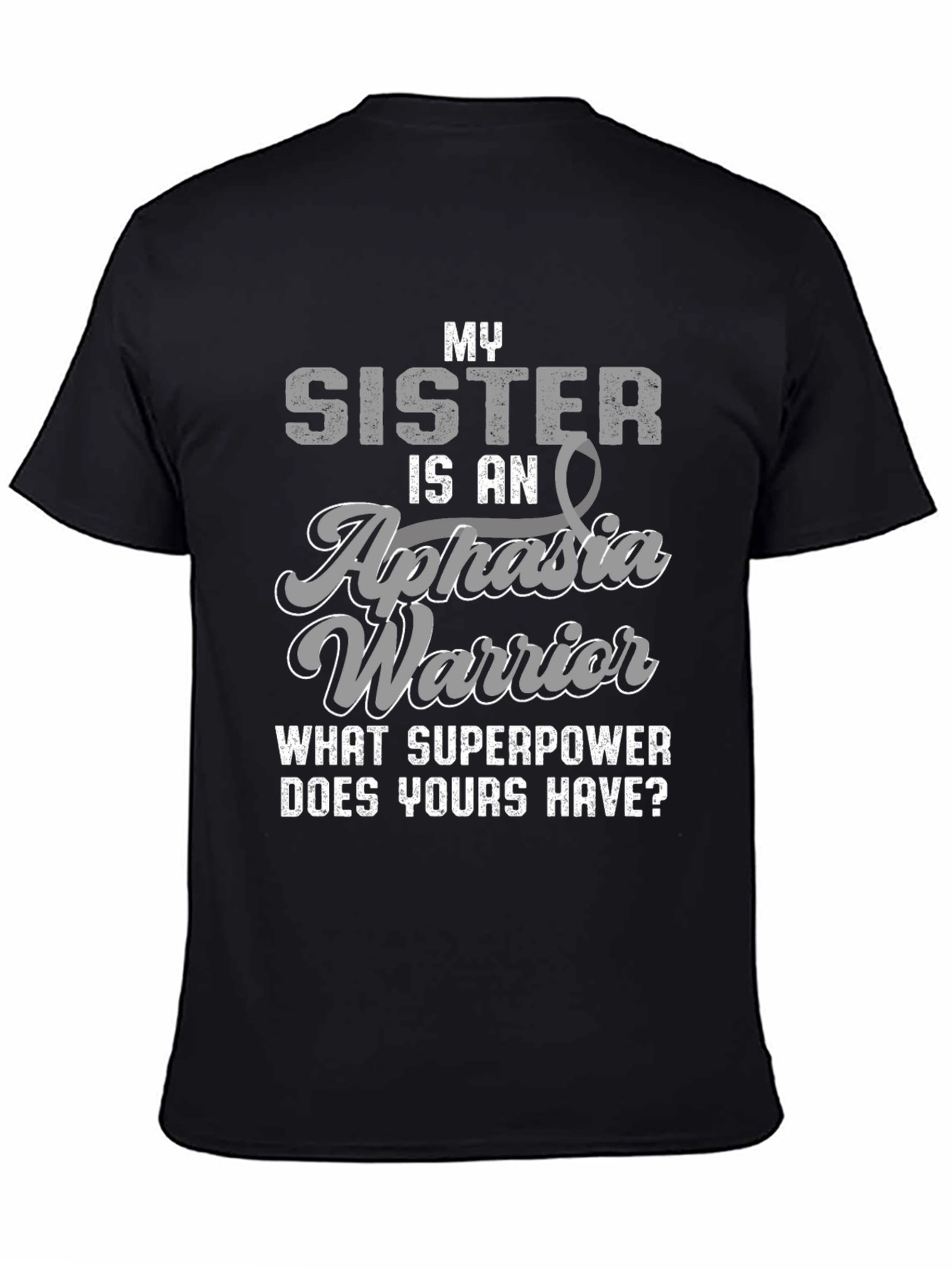 Aphasia Warrior T-Shirt - Sister Support