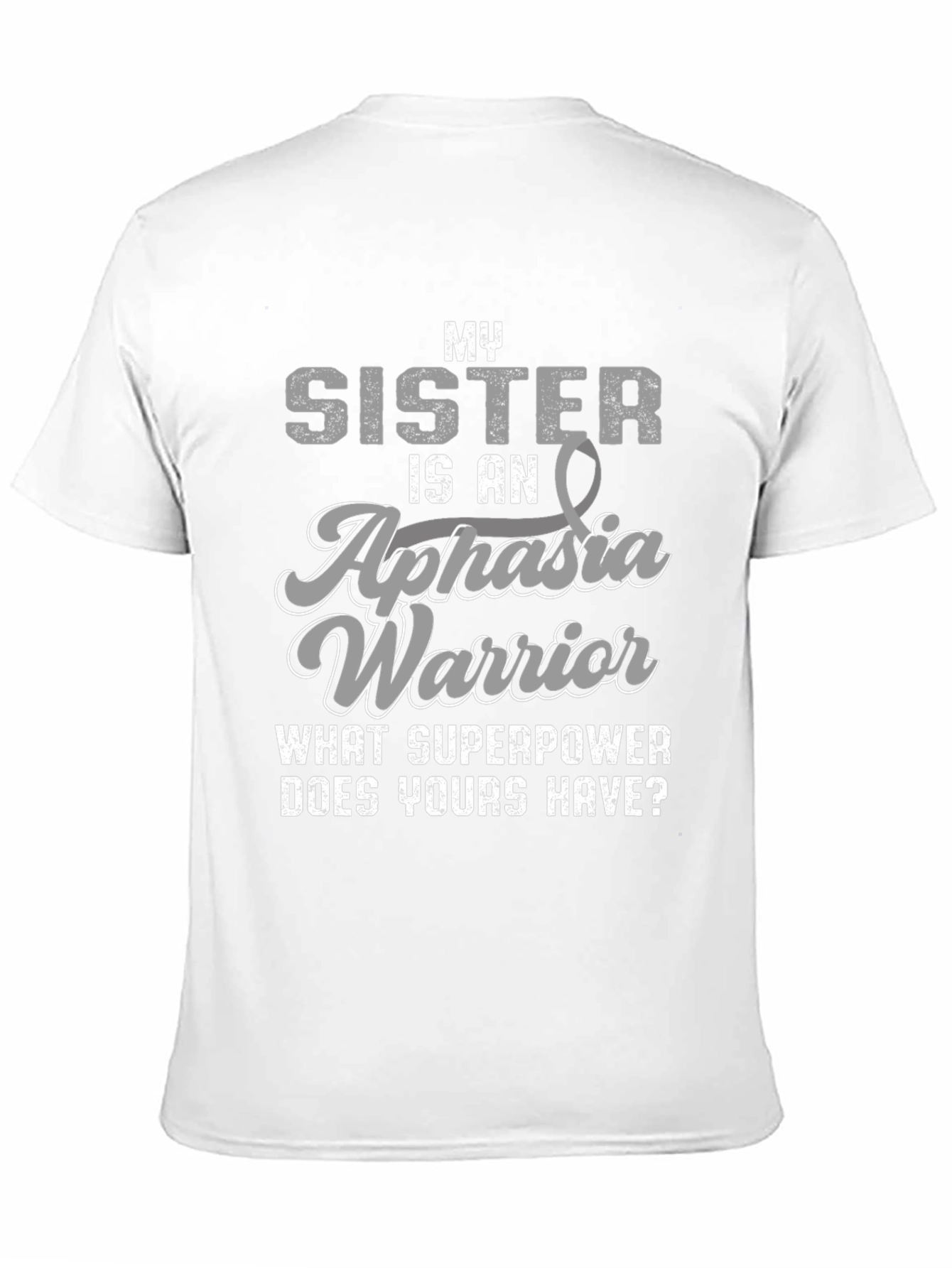 Aphasia Warrior T-Shirt - Sister Support