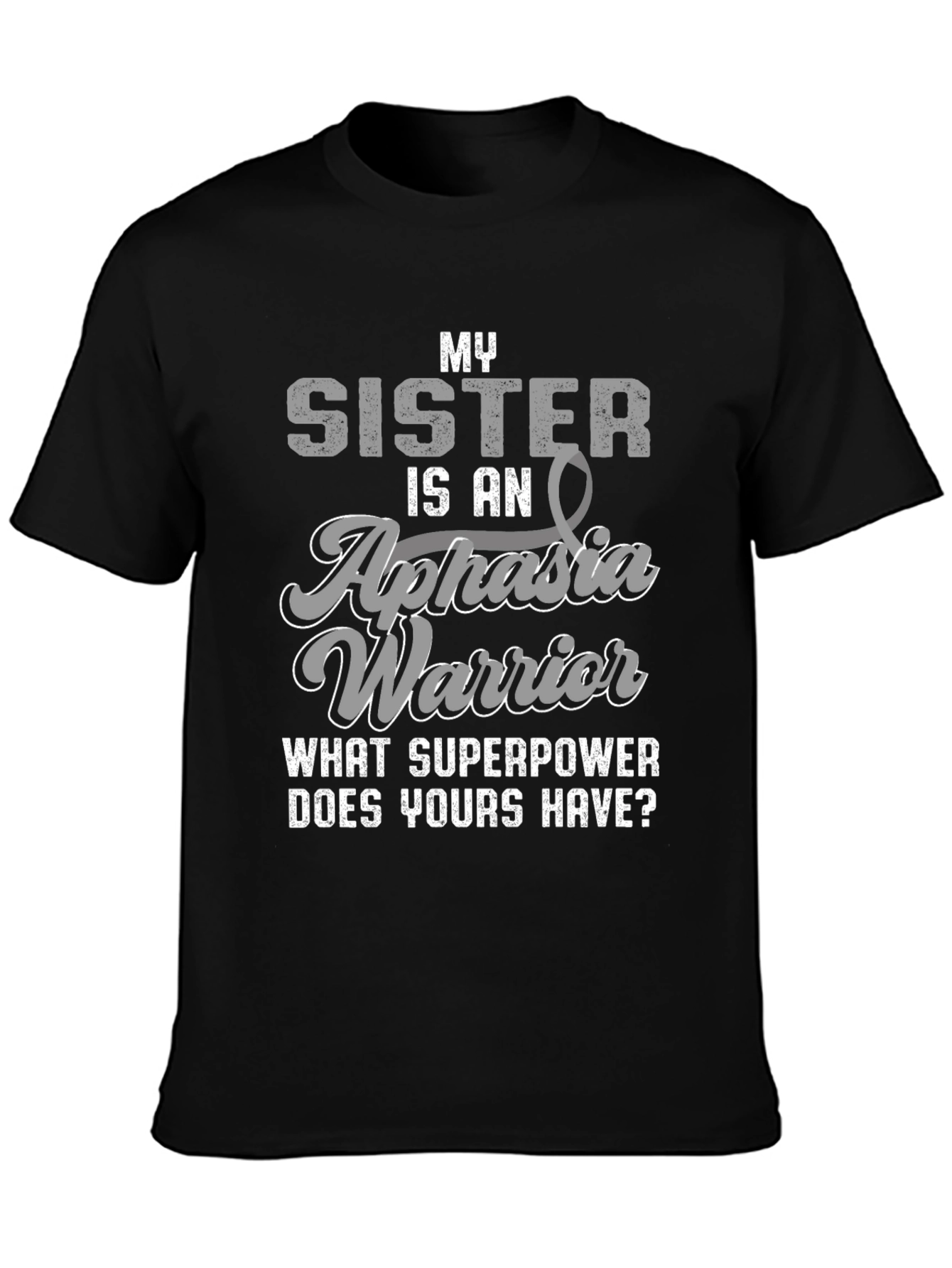Aphasia Warrior T-Shirt - Sister Support