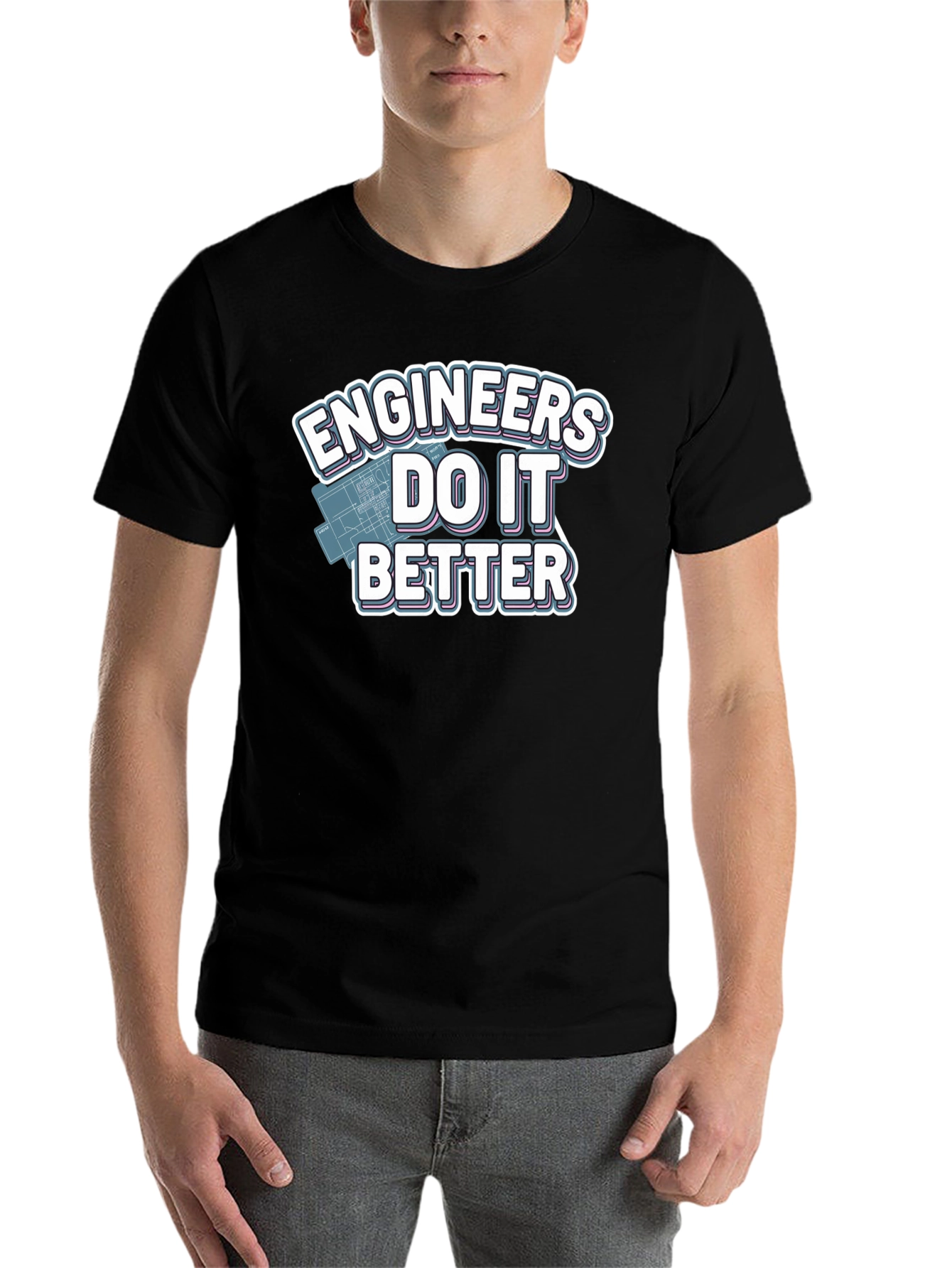 Engineers Do It Better T-Shirt
