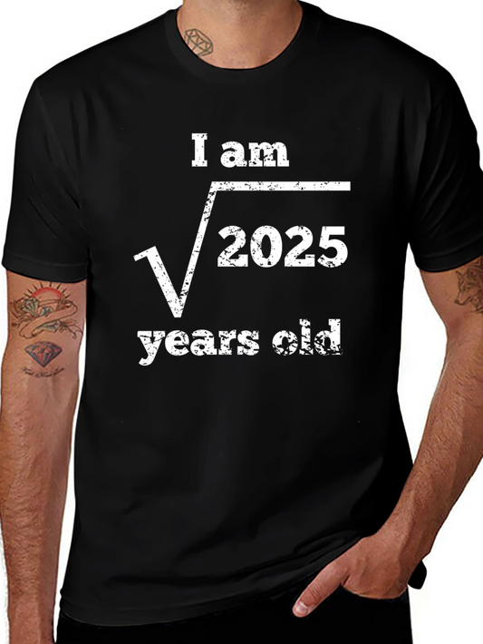 Funny Math Birthday T-Shirt - I am √2025 Years Old