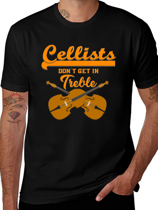 Cellists Dont Get In Treble Black T-Shirt
