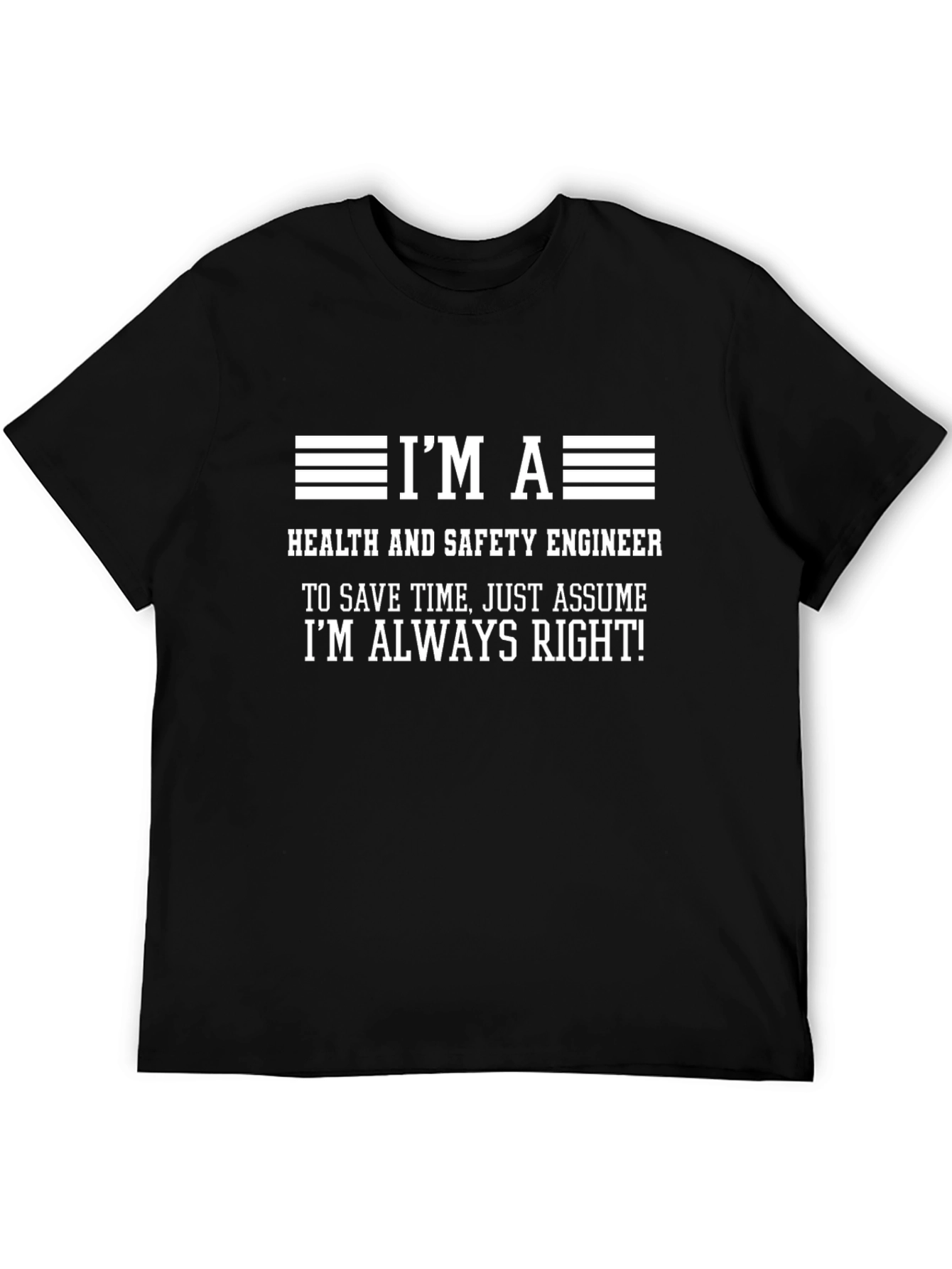 Im A Health and Safety Engineer T-Shirt