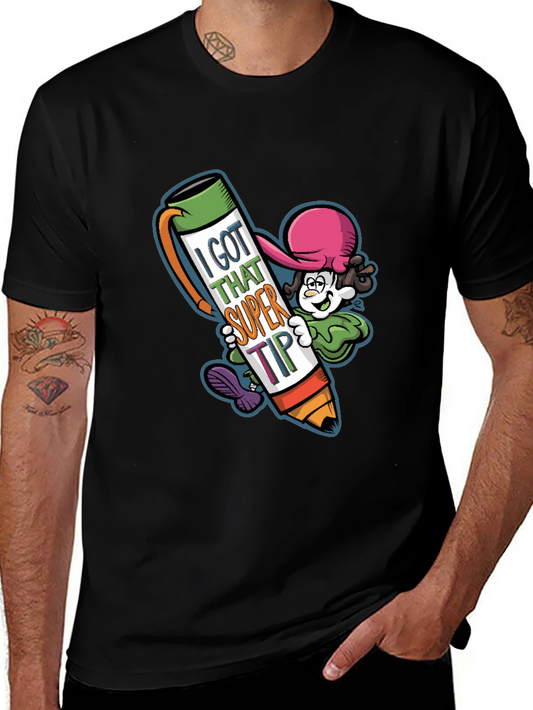 I Got That Super Tip Graphic Tee - Novelty T-Shirt