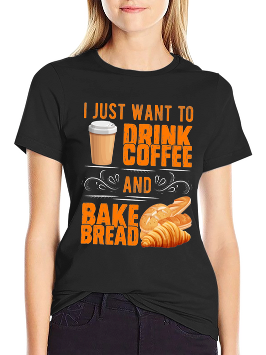Coffee and Bake Bread T-Shirt