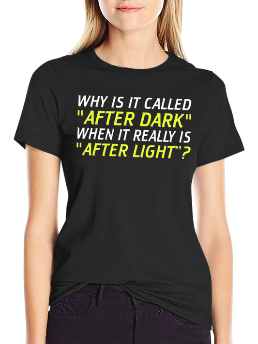 Funny After Dark T-Shirt
