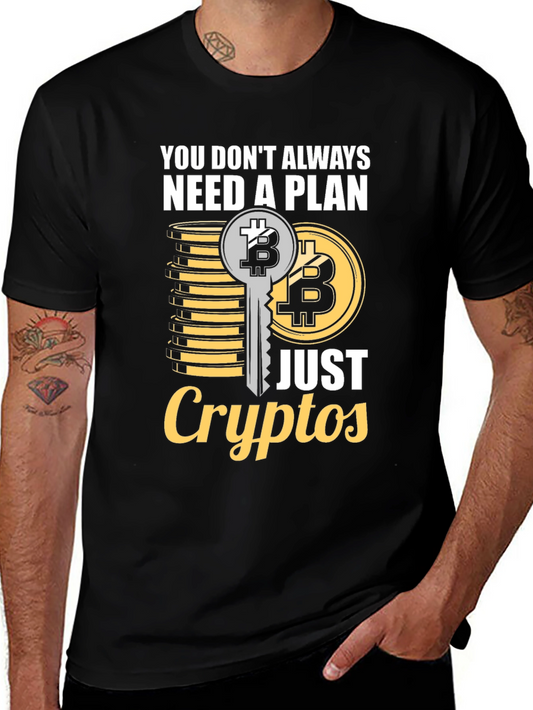 Crypto T-Shirt: You Dont Always Need a Plan