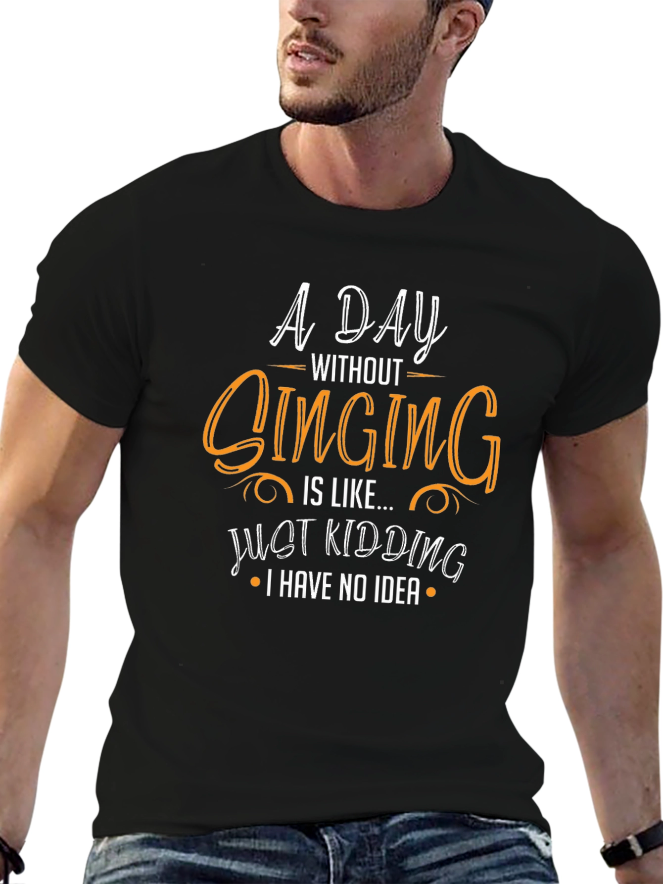 Funny Singing T-Shirt - A Day Without Singing Design