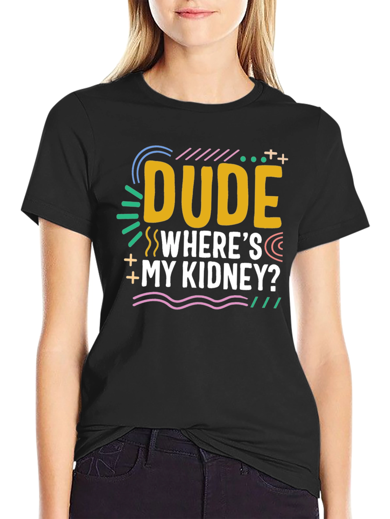 Dude Wheres My Kidney? Novelty Graphic T-Shirt