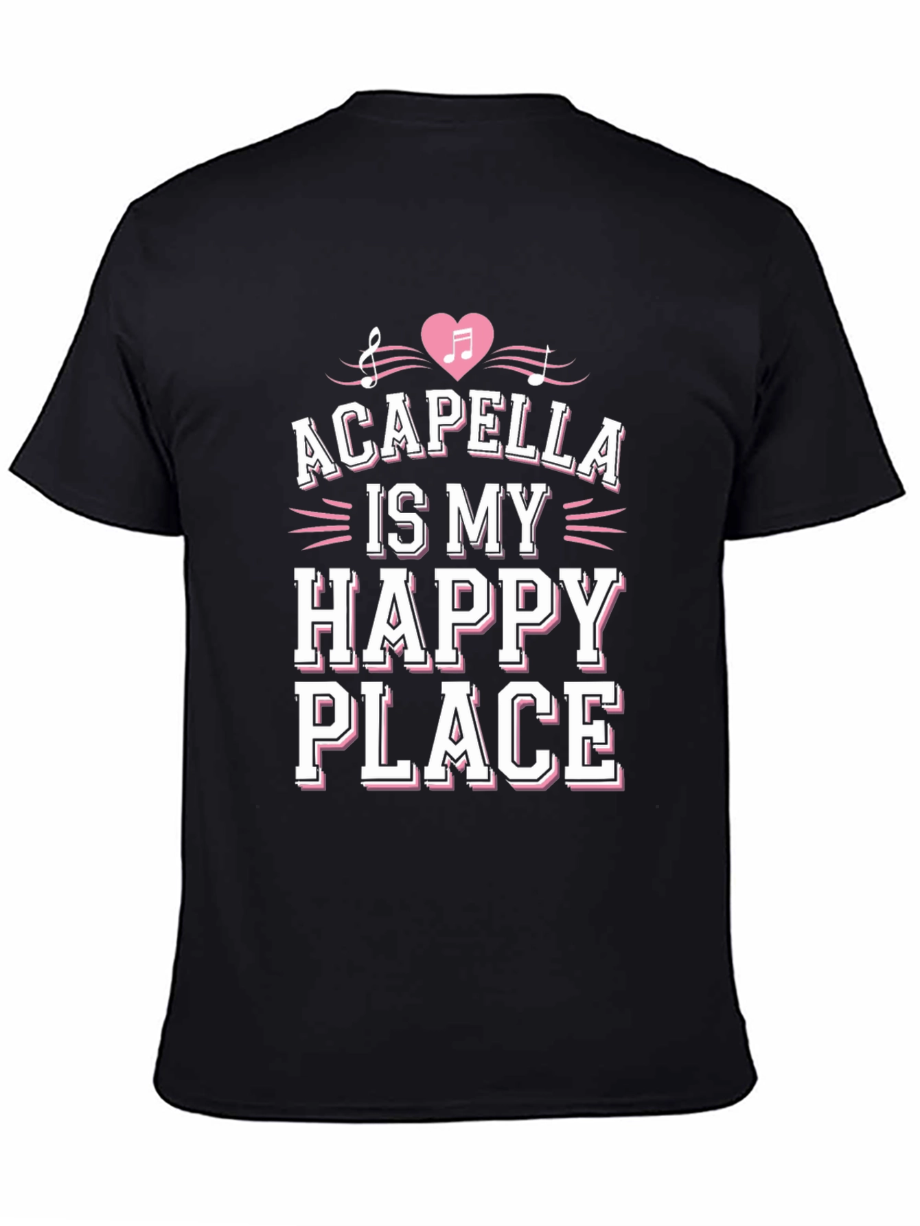 Acapella Is My Happy Place Graphic Tee
