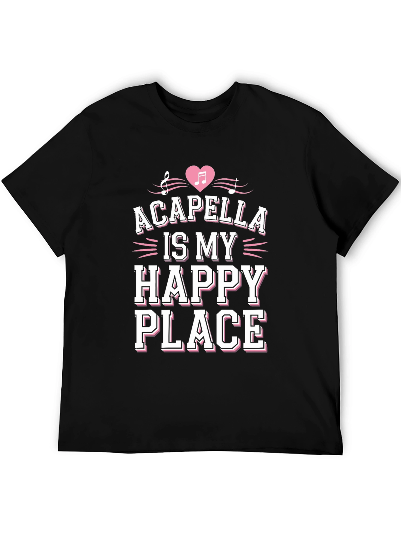 Acapella Is My Happy Place Graphic Tee