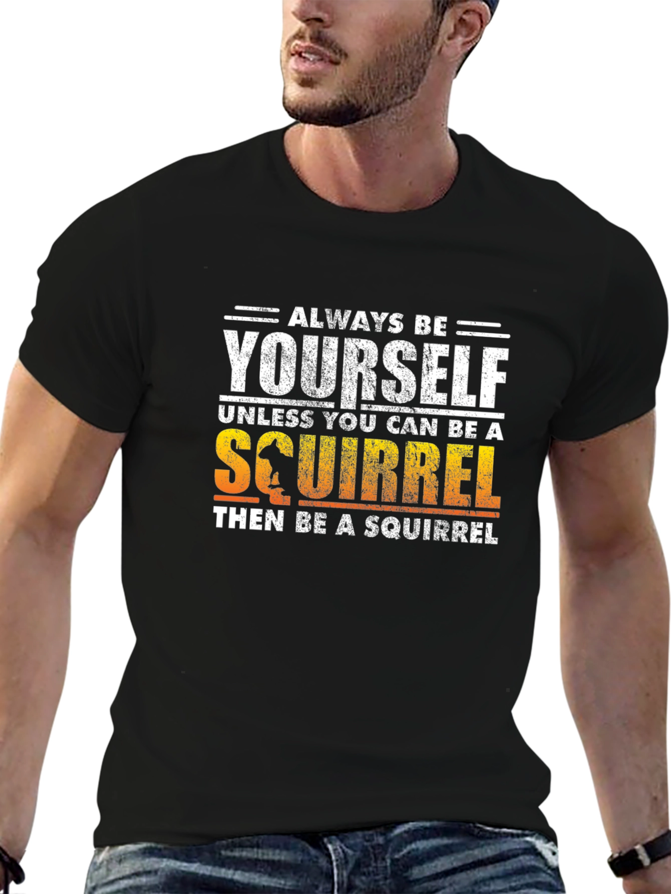 Always Be Yourself Squirrel T-Shirt