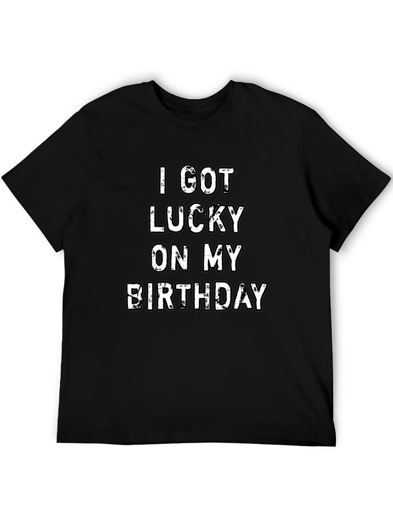 I Got Lucky On My Birthday T-Shirt