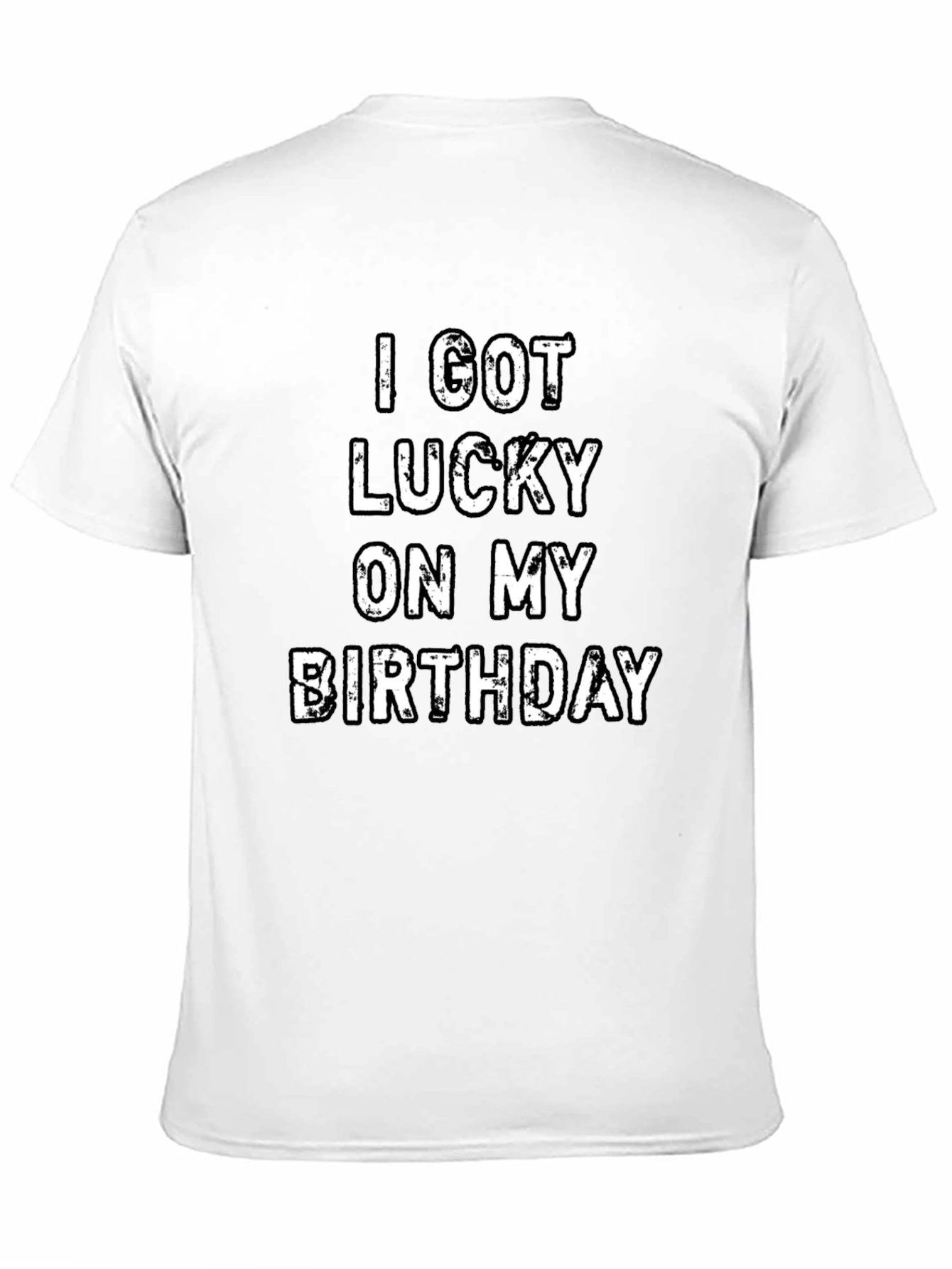 I Got Lucky On My Birthday T-Shirt