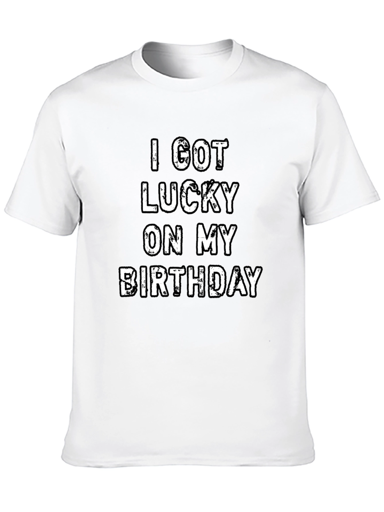 I Got Lucky On My Birthday T-Shirt