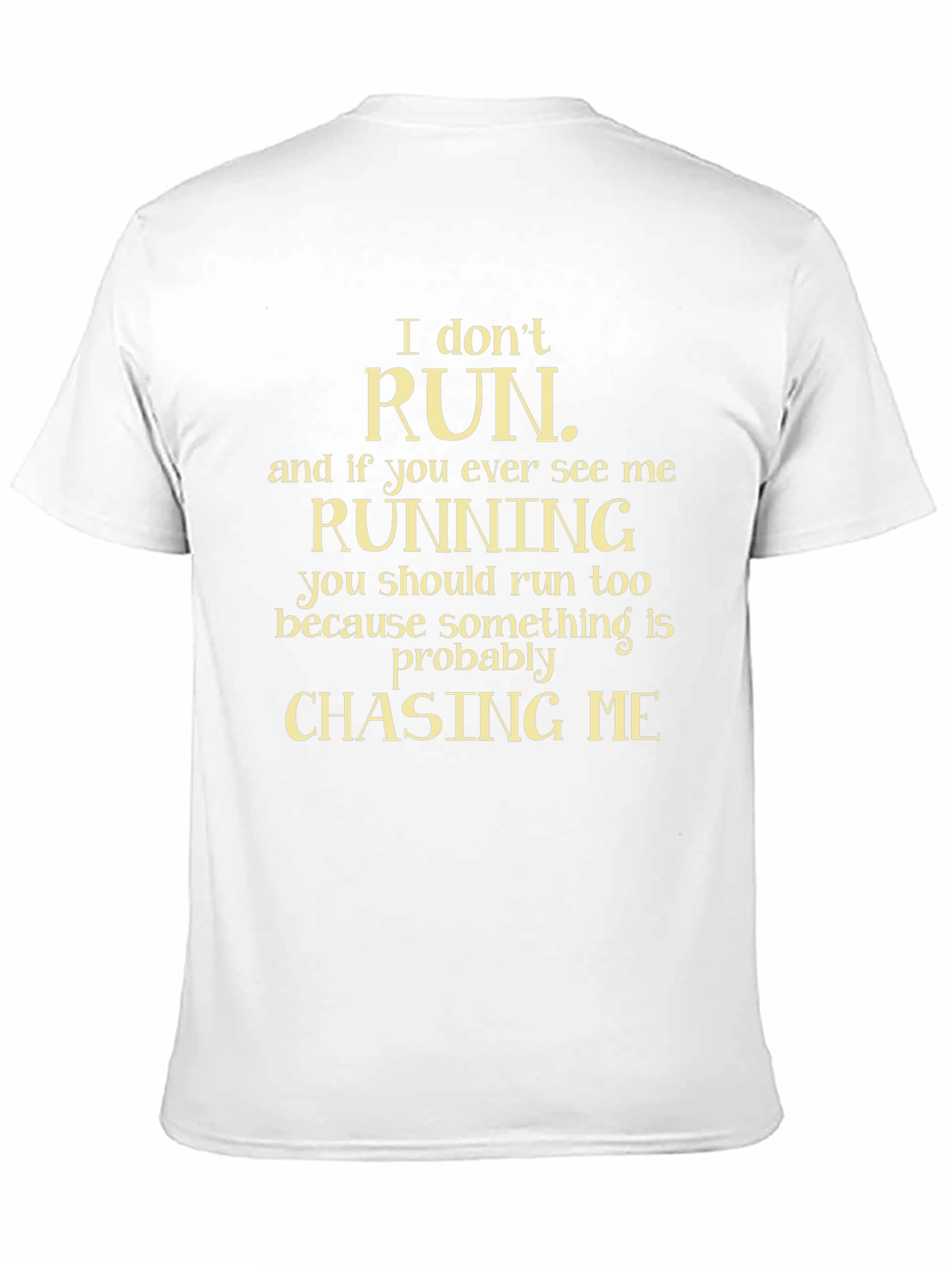 Humorous I Dont Run Graphic Tee