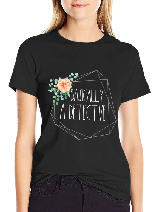 Basically A Detective Black T-Shirt