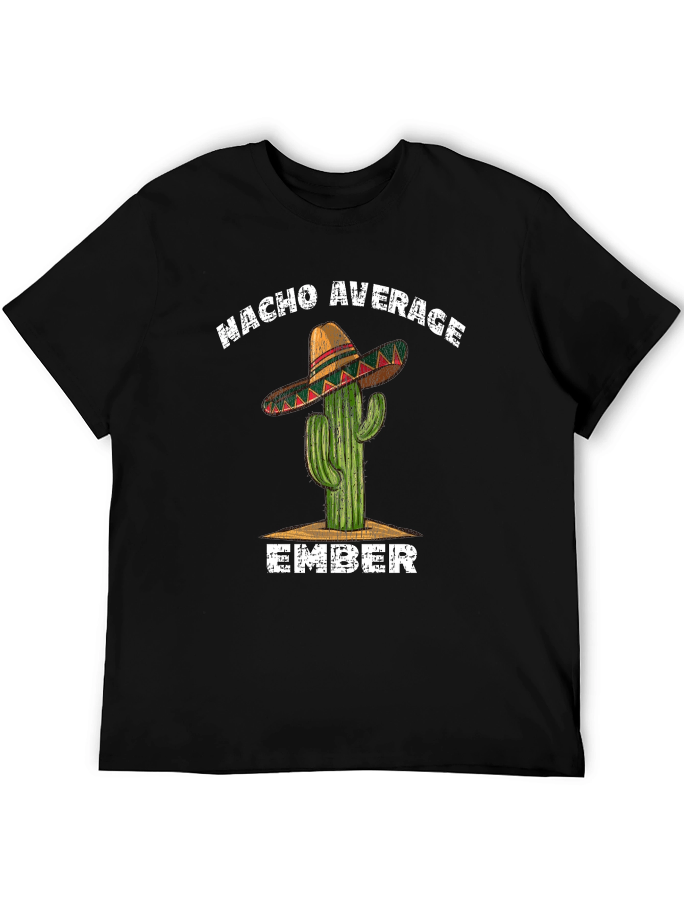 Nacho Average Ember T-Shirt - Cactus Sombrero