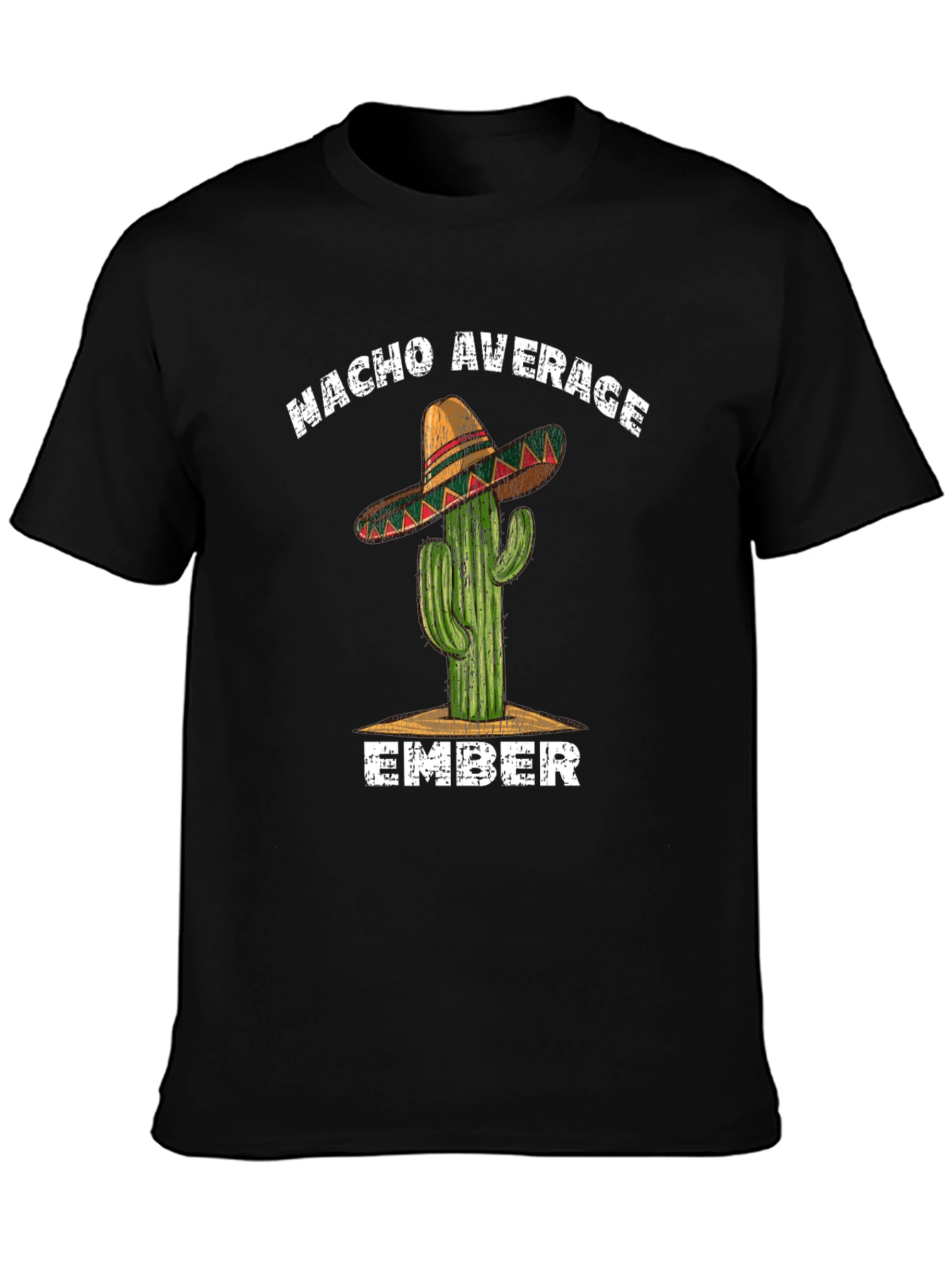 Nacho Average Ember T-Shirt - Cactus Sombrero
