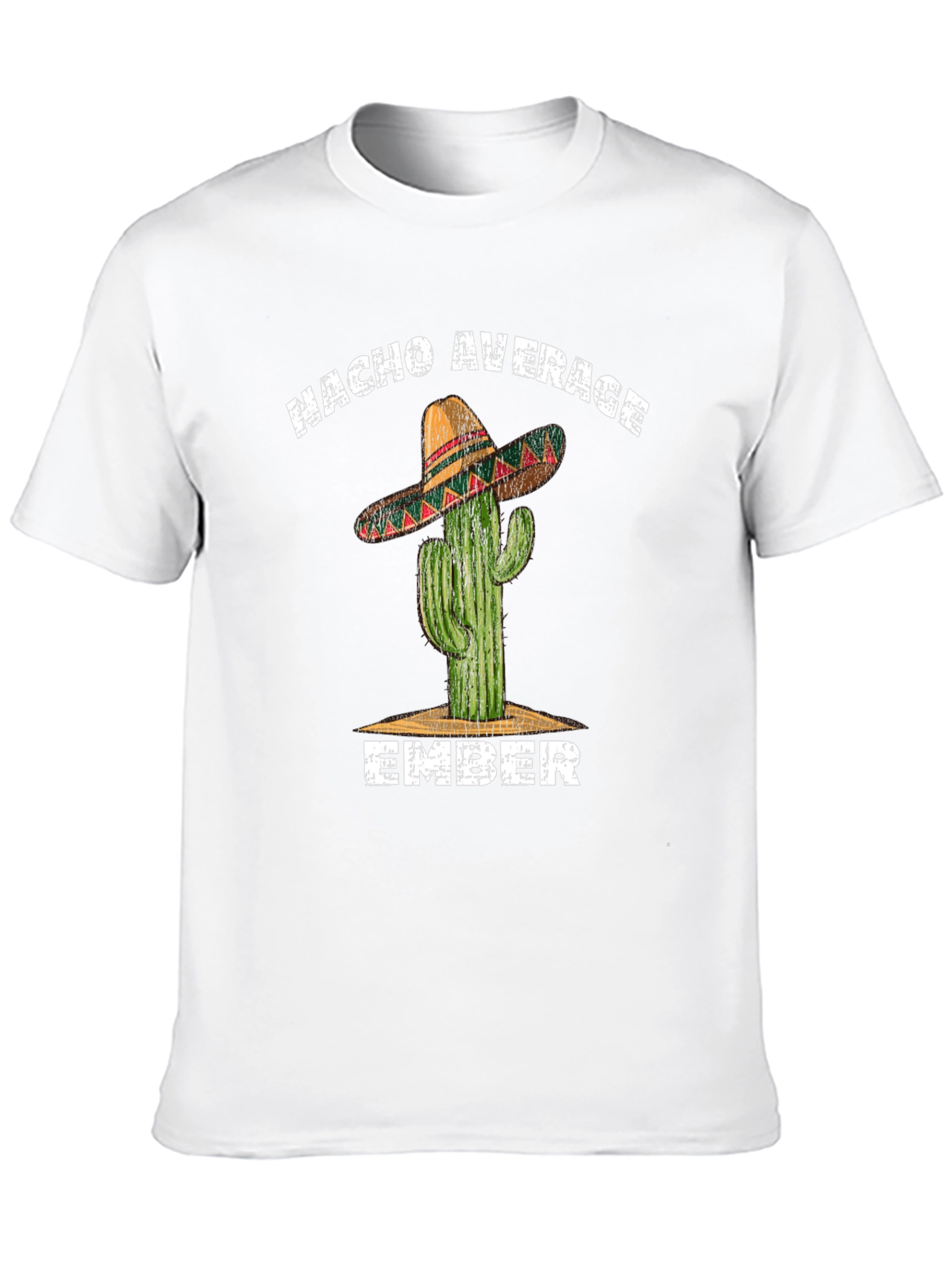 Nacho Average Ember T-Shirt - Cactus Sombrero