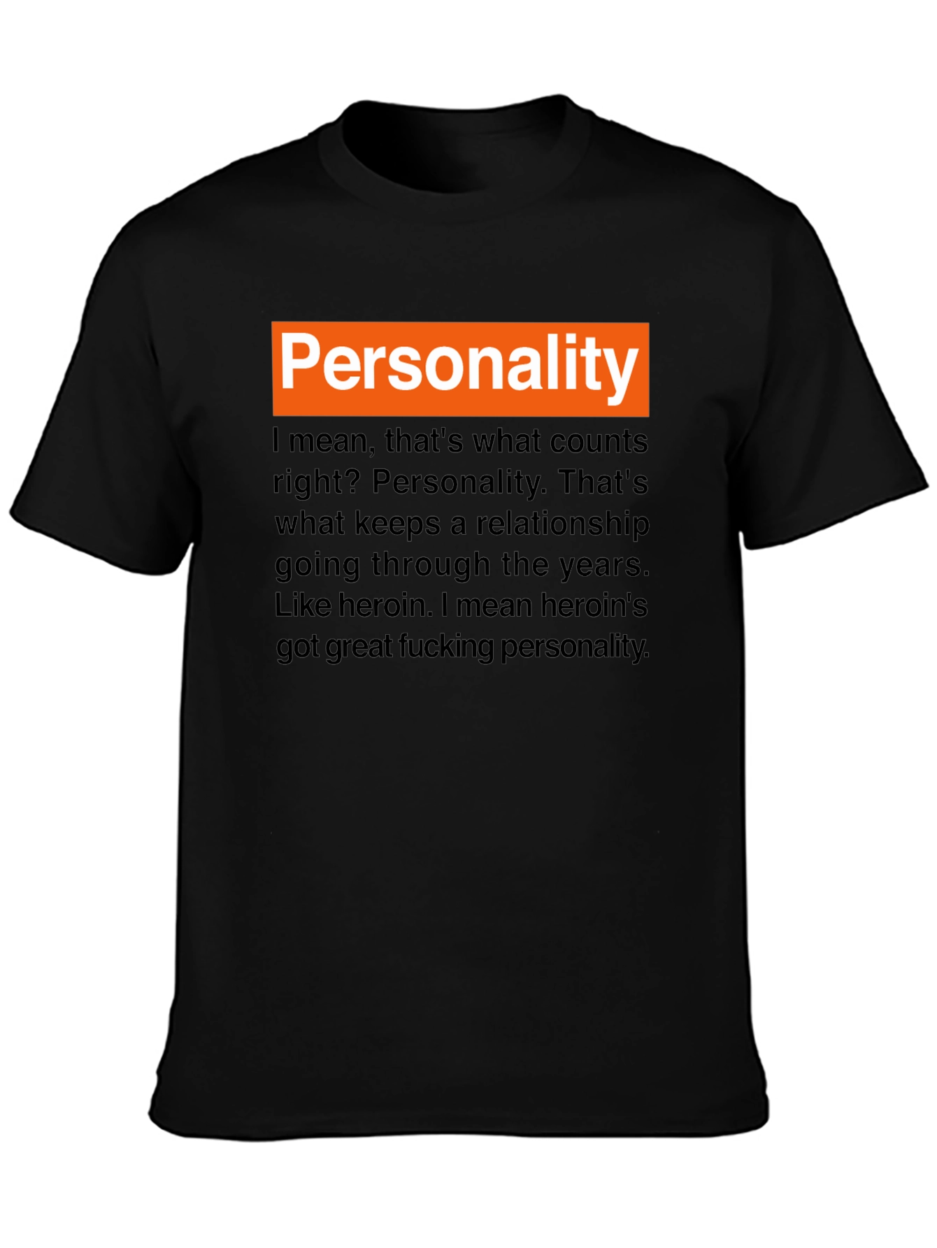 Personality Heroin T-Shirt - Edgy Humor Graphic Tee