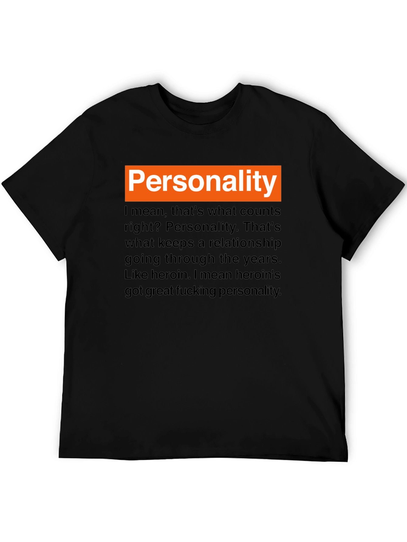Personality Heroin T-Shirt - Edgy Humor Graphic Tee