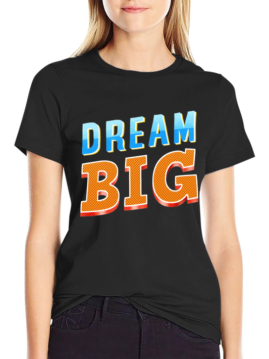 Dream Big Graphic Tee - Bold Black Cotton T-Shirt