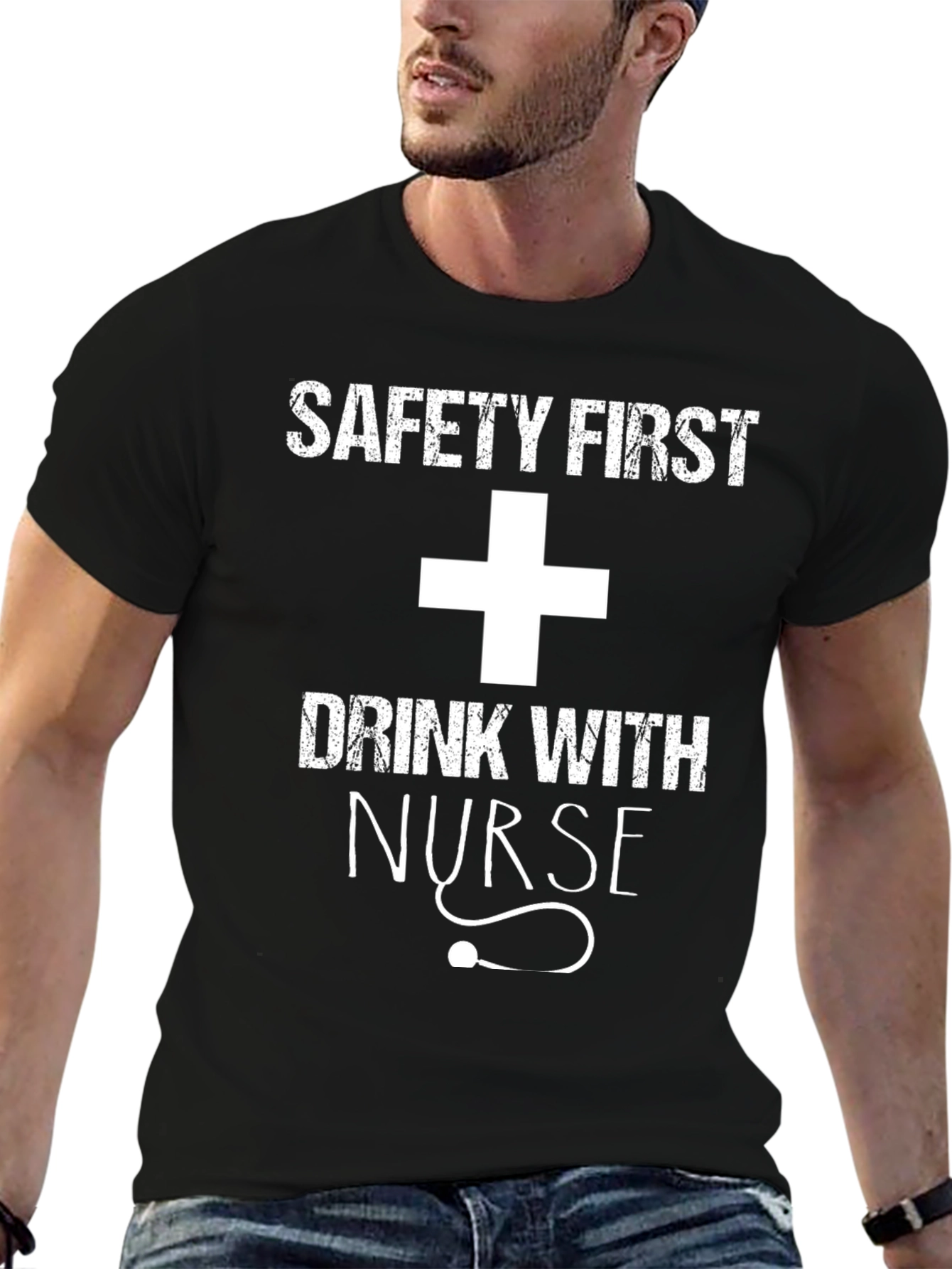Safety First Drink With Nurse T-Shirt