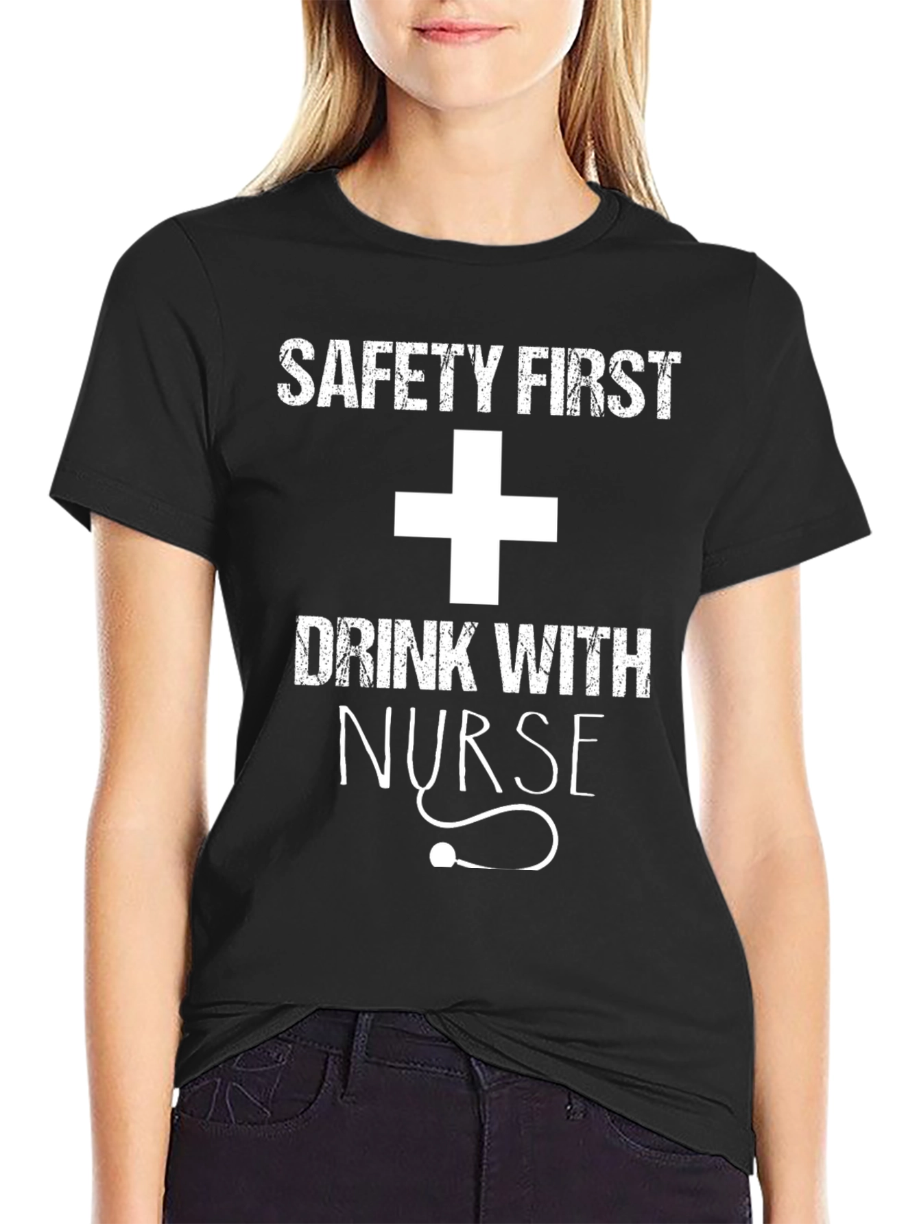 Safety First Drink With Nurse T-Shirt