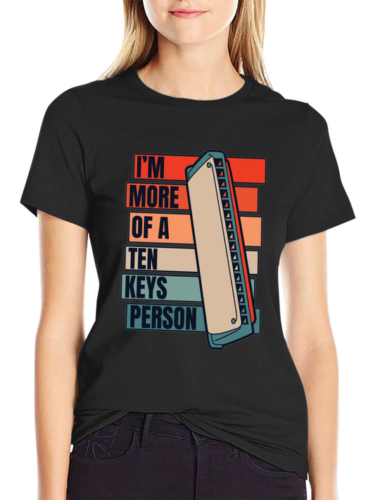 Im More of A Ten Keys Person Tee