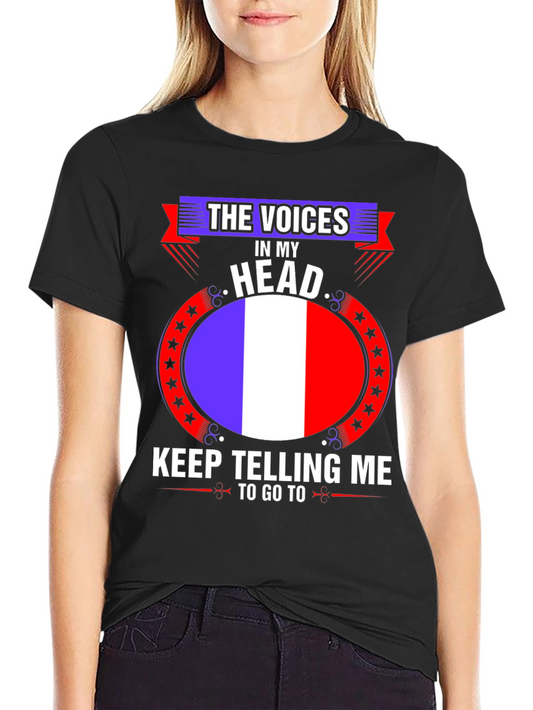 France Flag Voices in My Head T-Shirt