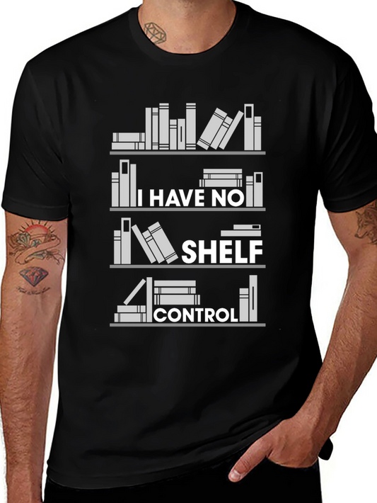 I Have No Shelf Control T-Shirt