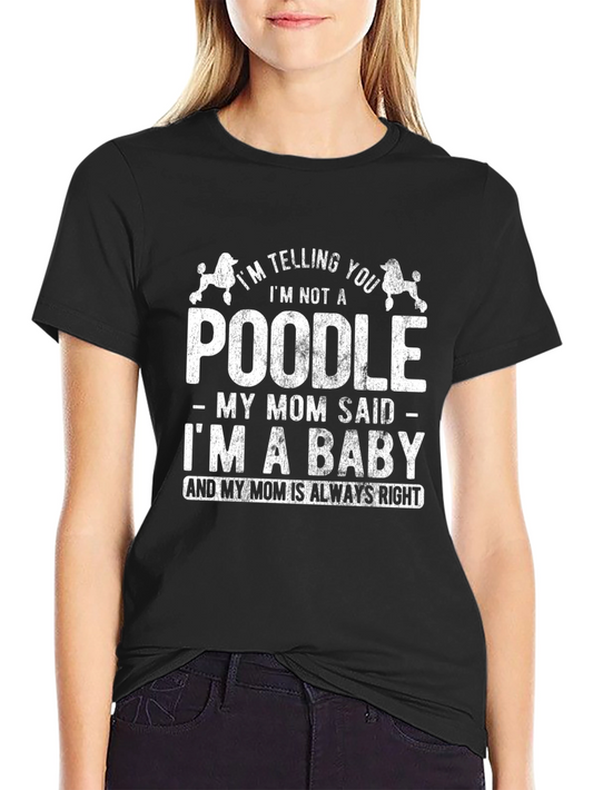Funny Poodle Mom Baby T-Shirt