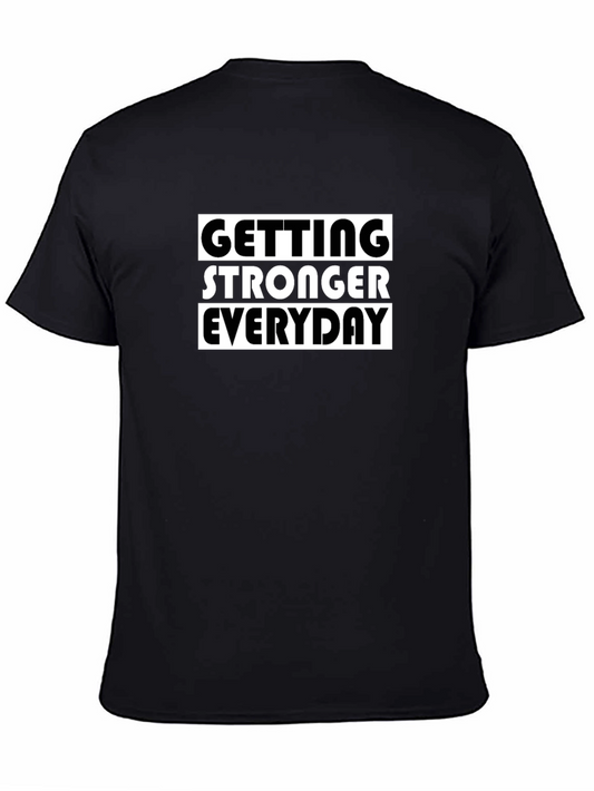 Getting Stronger Everyday Graphic Tee