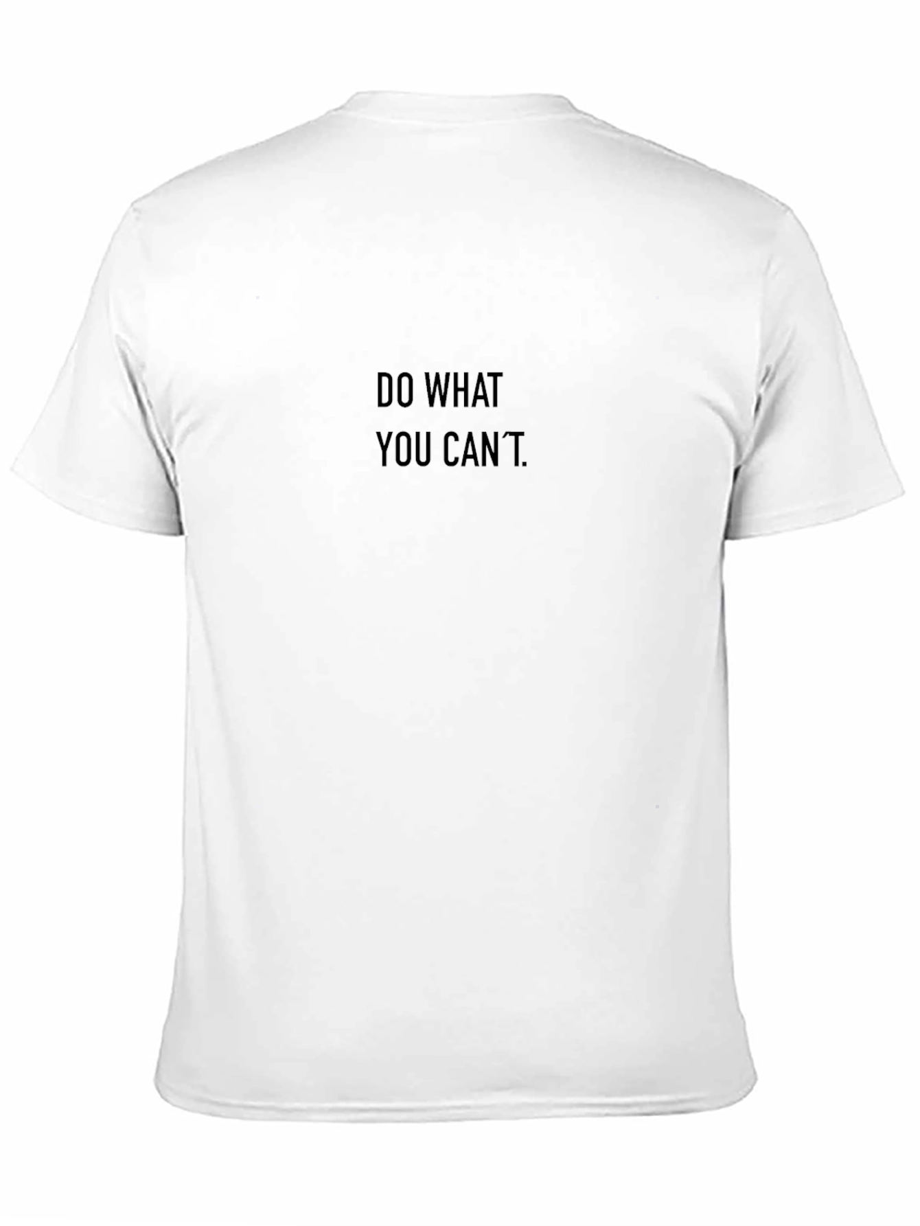 Do What You Cant - Black T-Shirt